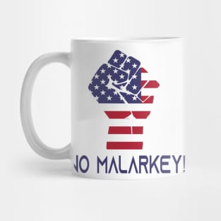 No Malarkey! Mug